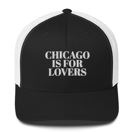 CHICAGO IS FOR LOVERS Trucker Hat